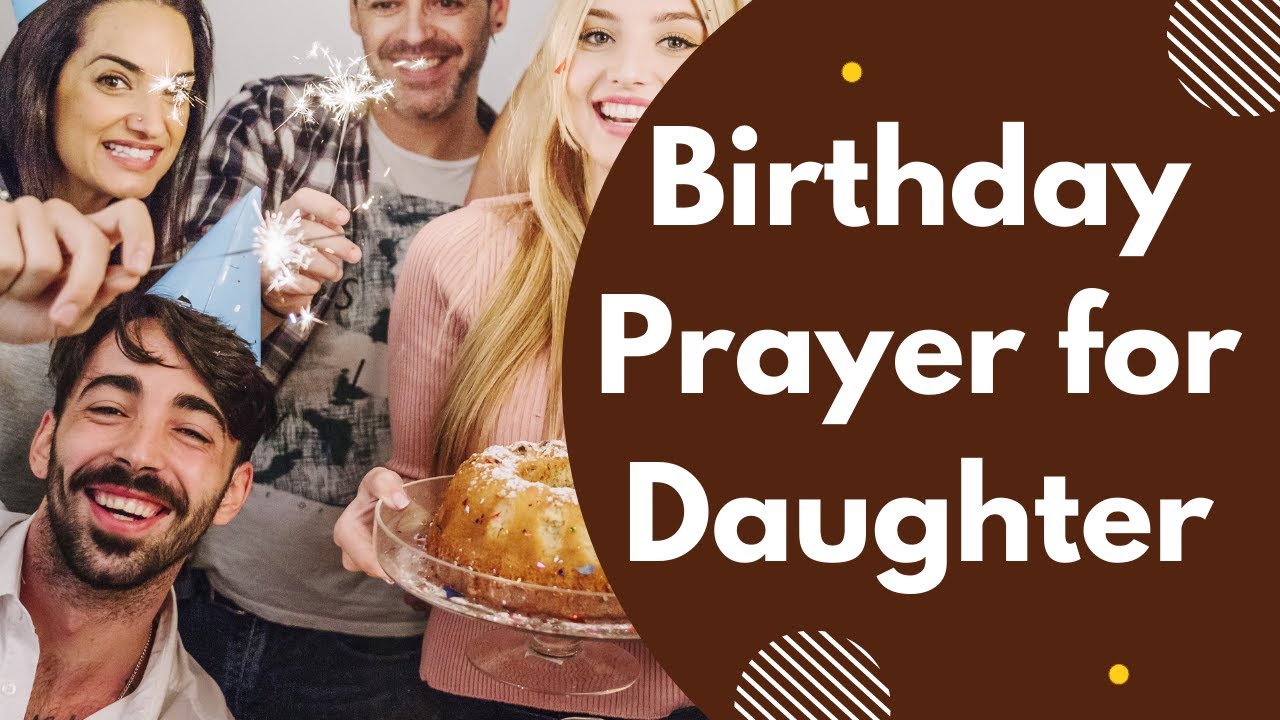 Birthday Prayer for Daughter: Special Blessings for Your Beloved Child